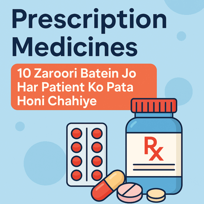 ChatGPT Image Mar 31, 2025, 01_05_56 AM Prescription Medicines: 10 Essential Facts Jo Har Patient Ko Pata Honi Chahiye