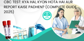CBC Test: Kya Hai, Kyon Hota Hai Aur Report Kaise Padhen? (Complete Guide 2025) CBC Test: Kya Hai, Kyon Hota Hai Aur Report Kaise Padhen?