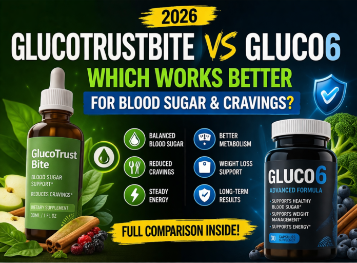 glucotrustbite vs gluco6 comparison for blood sugar control and cravings reduction 2026